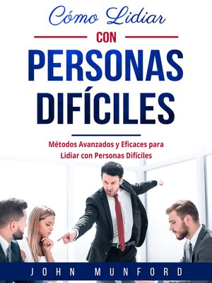 cover image of Cómo Lidiar con Personas Difíciles